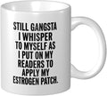 Still Gangsta I Whisper To Myself As I Mugs Personalized by Unknown