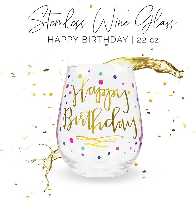 Your Dream Party Shop Happy Birthday Wine Glass, 22oz Stemless with Gold Print - Gift for Adults and Women, Happy Birthday Cups For Women